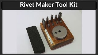 Rivet Maker Tool Kit [upl. by Otreblada]