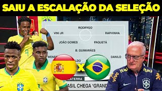 SAIU A ESCALAÇÃO DA SELEÇÃO BRASILEIRA ESPANHA X BRASIL  ENDRICK VAI TER OUTRA OPORTUNIDADE [upl. by Roseline]