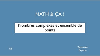 Nombres complexes et ensemble de points [upl. by Fisuoy]