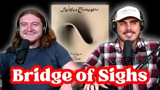 Bridge of Sighs  Robin Trower  Andy amp Alex FIRST TIME REACTION [upl. by Eula]