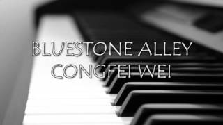 Congfei Wei  Bluestone Alley Original [upl. by Nayek]