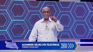 Johnny Vásquez  ¿Cuál es la situación de Haití con Alexander Gálvez desde Haití  El Garrote [upl. by Frager]