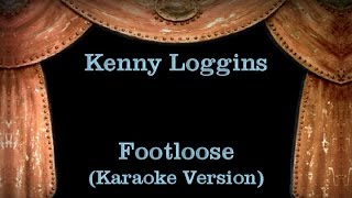 Kenny Loggins  Footloose  Lyrics Karaoke Version [upl. by Einnaj]