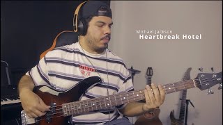 Heartbreak Hotel  Michael Jackson Bass Cover [upl. by Tobin420]