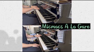 Micmacs A La Gare  Four hand version [upl. by Kaufmann]