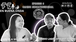 EPISODIO 6 CAMINO NEOCATECUMENALSTEFANY FLORES Y MARIO LAGOSPODCAST [upl. by Eeb]