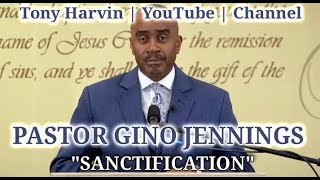 Pastor Gino Jennings  Sanctification [upl. by Bricker]