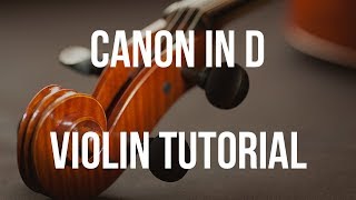 Violin Tutorial Canon In D [upl. by Aneeres]