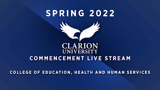 Spring 2022 Clarion University Commencement Live Stream 2PM [upl. by Haelak]