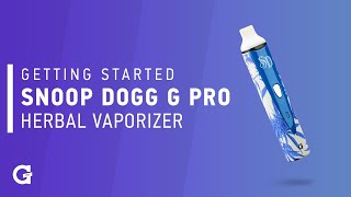 Getting started with your Snoop Dogg G Pro Herbal Vaporizer [upl. by Adnahc]