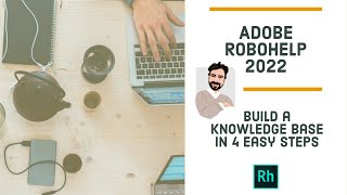 Adobe RoboHelp 2022 Tutorial  Build a Knowledge Base in 4 Easy Steps [upl. by Belcher]