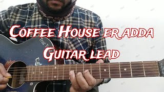 Coffee house re Adda Guitar Lead song first para [upl. by Redlac]