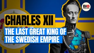 Charles XII The Last Great King of the Swedish Empire [upl. by Annert945]