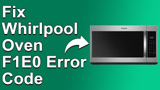 How To Fix The Whirlpool Oven F1E0 Error Code  Meaning Causes amp Solutions Ideal Fix [upl. by Edijabab635]