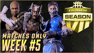 The Kolosseum  Season 7 Week 5  Matches Only  Mortal Kombat 1 [upl. by Trovillion]