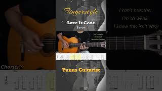 LOVE IS GONE  SLANDER  Fingerstyle Guitar Tutorial TAB  CHORD  Lyrics [upl. by Susanna778]