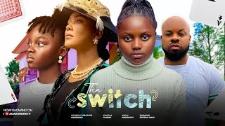 THE SWITCH  DARASIMI NADI OKONKWO UCHECHI TREASURE KACHI NNOCHIRI CYNTHIA CLARKE trending movie [upl. by Hahn]