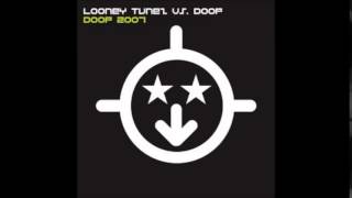 Doop amp Looney Tunez  Doop 2007 Remix [upl. by Arammat]