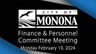 Finance and Personnel Committee  Monday February 19th 2024 [upl. by Intihw]