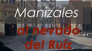 Manizales al nevado del Ruíz [upl. by Banna506]