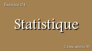 Exercice 04 Probabilité et Statistique 2ème année ST S3  تمرين في الإحصاء للسنة الثانية جامعي [upl. by Peace716]