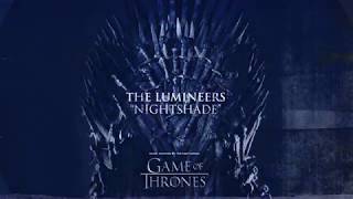 The Lumineers  Nightshade For The Throne  Music Inspired by the HBO Series Game of Thrones [upl. by Elocen]