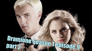 Dramione love story Season 1 episode 9 part 2 [upl. by Narol]