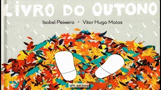 LIVRO DO OUTONO de Isabel Peixeiro história adaptada [upl. by Orms778]