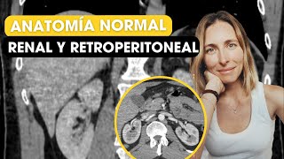 Anatomía renal y retroperitoneal por TC 🔥 [upl. by Evelyn]