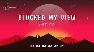 Blocked my view Official LyricsKeziah  first love music  DHMM  Dag HewardMills [upl. by Bensky]