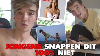 DEZE DINGEN SNAPPEN ALLEEN MEISJES JONGENS 100 NIET [upl. by Nealey559]