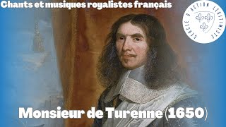 Monsieur de Turenne 1650  Chants et musiques royalistes français [upl. by Nahsrad]