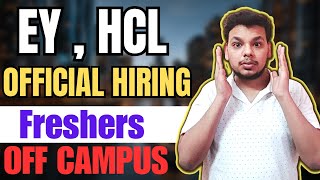 EY  HCL Biggest Hiring  OFF Campus Drive For 2024  2023  2022 Batch Hiring  Fresher Jobs [upl. by Arim]