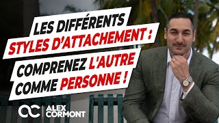 Les différents styles d’attachement  Comment comprendre l’autre [upl. by Gerdi]