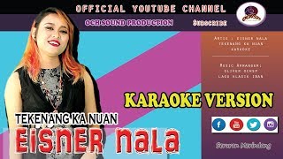 EISNER NALATEKENANG KA NUAN KARAOKE [upl. by Territus]