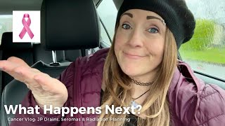 Surgical Drains Seromas Radiation Planning amp an EARTHQUAKE Breast Cancer Vlog Update [upl. by Anemij]