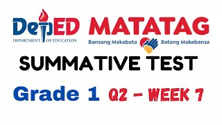 GRADE 1 MATATAG SUMMATIVE TEST Q2 WEEK 7 [upl. by Kawasaki]