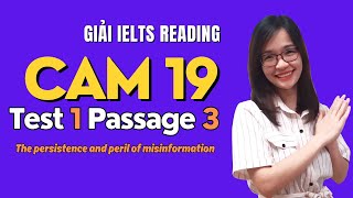 Giải Reading Cam 19 Test 1 Passage 3 The persistence and peril of misinformation IELTS Thanh Loan [upl. by Aihsenod784]