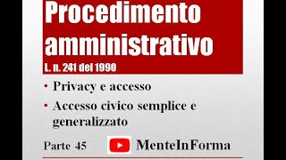 Privacy e accesso tipi di accesso civico  Procedimento amministrativo  Ln 2411990 Parte 45 [upl. by Rozella]