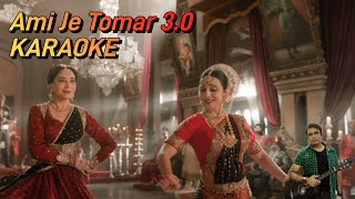 BB3 Ami Je Tomar 30 KARAOKE WITH LYRICS  Vidya Balan Madhuri Dixit  Shreya G Pritam Amaal [upl. by Acir313]