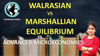 91 Marshallian Vs Walrasian Equilibrium  Advanced Microeconomics  Important topic for Competitive [upl. by Graaf547]