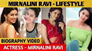 Actress Mirnalini Ravi Lifestyle  Mirnalini Ravi  Family  Education  Age  Films  Salary  Fav [upl. by Haslett811]