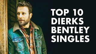 The 10 Best Dierks Bentley Songs [upl. by Remoh519]