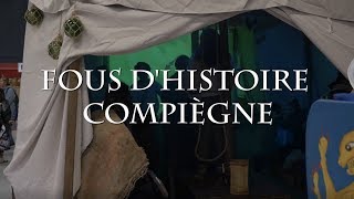 Trailer Fous dHistoire Compiègne 2019 [upl. by Viv]