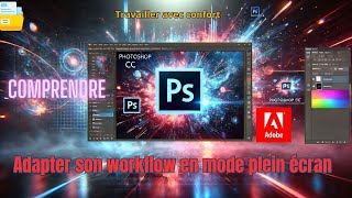 Photoshop CC  Optimisez Votre Workflow en Plein Écran [upl. by Noryv]