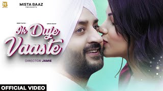 Ik Duje Vaaste  Deep Fateh  Mista Baaz  Latest Punjabi Songs 2024 [upl. by Arraeis]