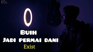 BUIH JADI PERMAI DANI  EXIST  COVER BY CAHLIK BAND [upl. by Lawton]