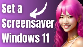 How to Set a Screensaver on Windows 11 [upl. by Inail]