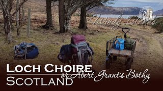 Loch Choire amp Albert Grants Bothy  Windy Islands pt 65 [upl. by Gore611]