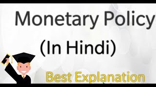 Monetary Policy In Hindipart1 [upl. by Aeneus]